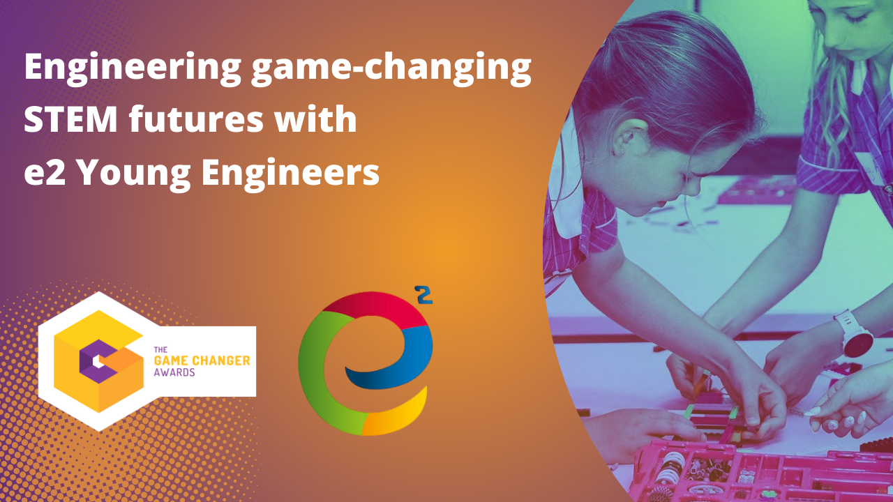 Video: Engineering game-changing futures with e2 Young Engineers